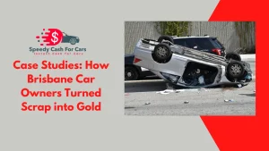 Real Brisbane stories of turning unwanted cars into cash